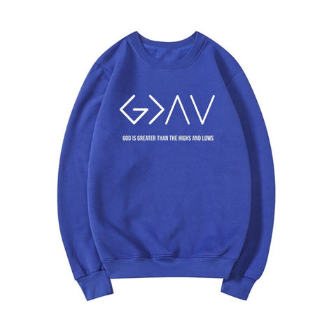 God Is Greater Than The Highs and Lows Sweatshirt Women