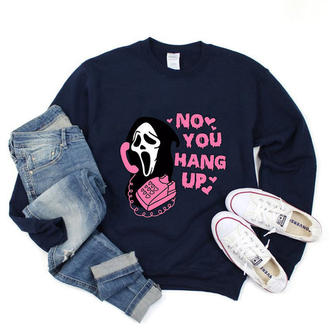 No You Hang Up Crewneck Sweatshirt Women Retro Scream